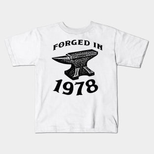 Forged in 1978 Kids T-Shirt